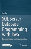 SQL Server Database Programming with Java: Concepts, Designs and Implementations - Hardcover