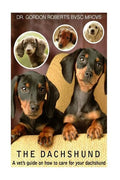 The Dachshund: A vet's guide on how to care for your Dachshund - Paperback