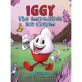 Iggy The Incredible Ice Cream - Hardcover