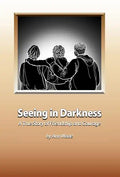 Seeing in Darkness - Hardcover