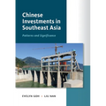 Chinese Investments in Southeast Asia: Patterns and Significance - Paperback