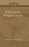 Tyranny Unmasked - Hardcover