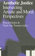 Aesthetic Justice: Intersecting Artistic and Moral Perspectives - Paperback