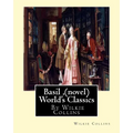 Basil, By Wilkie Collins (novel) World's Classics - Paperback