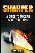 Sharper: A Guide to Modern Sports Betting - Paperback