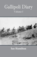 Gallipoli Diary: Volume 1 - Paperback