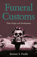 Funeral Customs: Their Origin and Development - Paperback