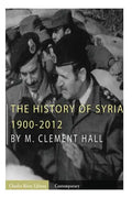 The History of Syria: 1900-2012 - Paperback