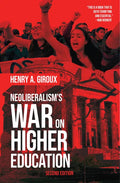 Neoliberalism's War on Higher Education - Hardcover