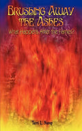 Brushing Away the Ashes: What Happens After the Flames? - Paperback