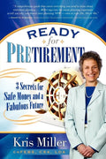 Ready for Pretirement: 3 Secrets for Safe Money and a Fabulous Future - Paperback