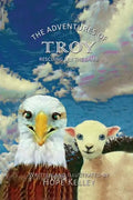 The Adventures of Troy Rescuing Lily the Lamb - Paperback