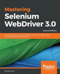 Mastering Selenium WebDriver 3.0 - Paperback