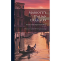Mariotti's Italian Grammar: A Practical Grammar Of The Italian Language - Hardcover