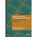 Public Bureaucracy and Digital Transformation: Structures, Practices and Values - Hardcover