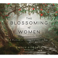 The Blossoming of Women: A Workbook on Growing from Older to Elder - Paperback