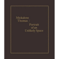 Mickalene Thomas / Portrait of an Unlikely Space - Hardcover