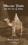 Meccan Trade and the Rise of Islam - Hardcover