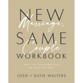 New Marriage, Same Couple Workbook: Don't Let Your Worst Days Be Your Last Days - Paperback