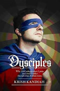 Dysciples: Why I Fall Asleep When I Pray and Twelve Other Disciplesgip Dysfunctions - Paperback