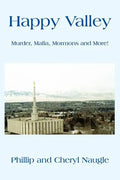 Happy Valley: Murder, Mafia, Mormons and More! - Paperback