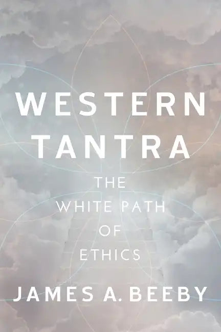 Western Tantra: The White Path of Ethics - Paperback