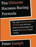 The Ultimate Harness Racing Formula: The only HANDICAPPING SYSTEM you will ever - Paperback