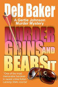 Murder Grins and Bears It: A Gertie Johnson Murder Mystery - Paperback
