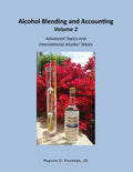 Alcohol Blending and Accounting Volulme 2: Advanced Topics and International Alcohol Tables - Paperback