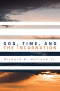 God, Time, and the Incarnation - Paperback