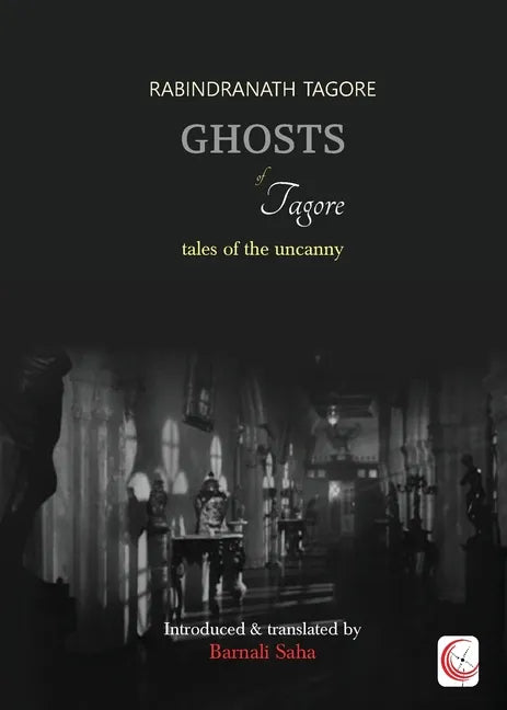 Ghosts of Tagore: Tales of the Uncanny - Paperback