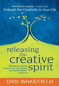 Releasing the Creative Spirit: Unleash the Creativity in Your Life - Paperback