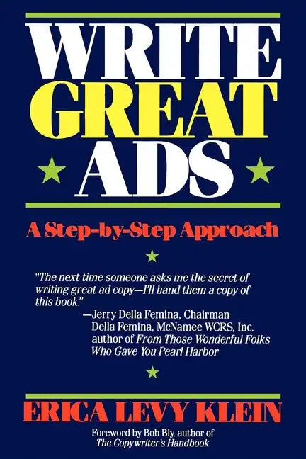 Write Great Ads: A Step-By-Step Approach - Hardcover