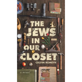 The Jews In Our Closet - Hardcover