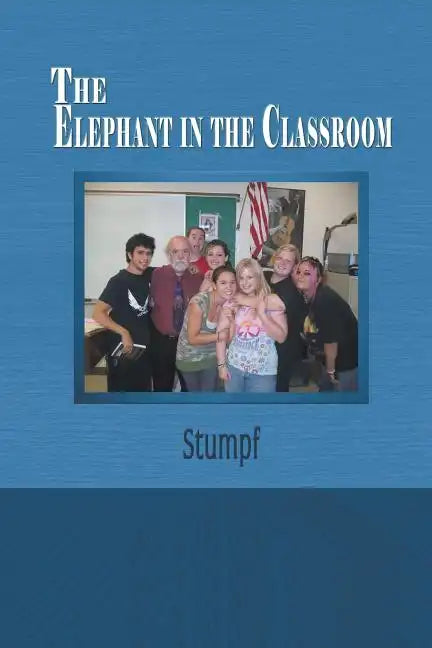 The Elephant in the Classroom - Paperback
