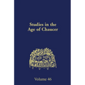 Studies in the Age of Chaucer: Volume 46 - Hardcover