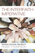 The Interfaith Imperative: Religion, Dialogue, and Reality - Paperback