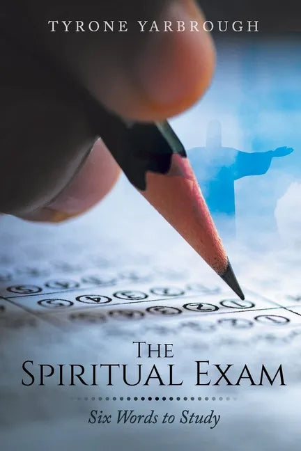 The Spiritual Exam: Six Words to Study - Paperback