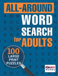 All-around Word Search for Adults: 100 Large Print Puzzles - Paperback