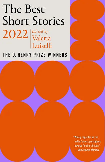 The Best Short Stories 2022: The O. Henry Prize Winners - Paperback