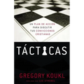 El T��cticas: Un plan de acci��n para debatir tus convicciones cristianas - Paperback
