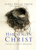 Hidden in Christ: Living as God's Beloved - Paperback