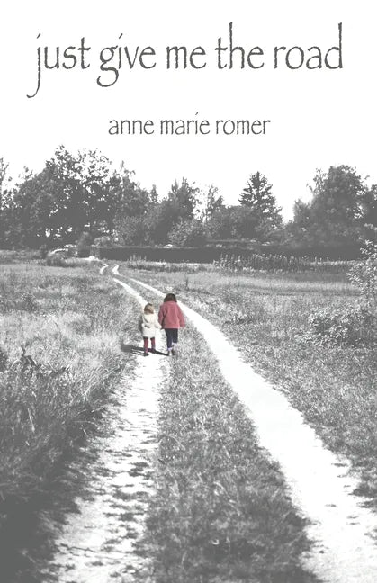 Just Give Me the Road - Paperback