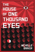 The House of One Thousand Eyes - Hardcover