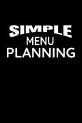 Simple Menu Planning: Meal Planning and Shopping List - Paperback
