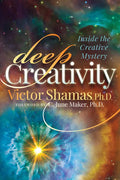 Deep Creativity: Inside the Creative Mystery - Paperback