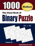 The Giant Book of Binary Puzzle: 1000 Medium (10x10) Puzzles - Paperback