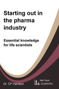 Starting out in the pharma industry: Essential knowledge for life scientists - Paperback