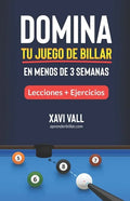 Domina tu Juego de Billar en Menos de 3 Semanas: Lecciones; Consejos + Ejercicios - Paperback