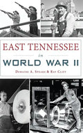 East Tennessee in World War II - Hardcover